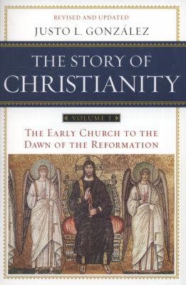 The Story of Christianity: Volume 1: The Early ... 006185588X Book Cover