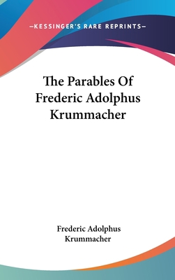 The Parables Of Frederic Adolphus Krummacher 054823826X Book Cover