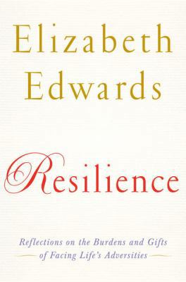 Resilience: Reflections on the Burdens and Gift... 076793136X Book Cover