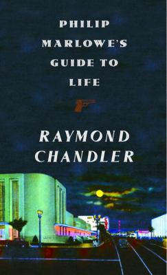 Philip Marlowe's Guide to Life 1400041589 Book Cover
