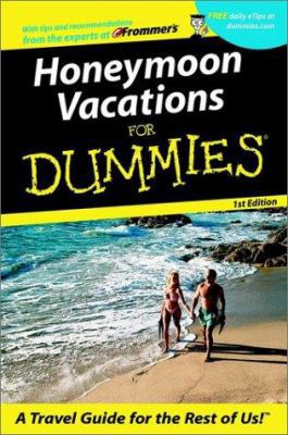 Honeymoon Vacations For Dummies (Dummies Travel) 0764563130 Book Cover
