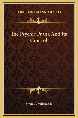 The Psychic Prana And Its Control 1169196721 Book Cover
