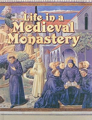 Life in a Medieval Monastery 1417668091 Book Cover