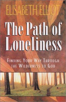 The Path of Loneliness: Finding Your Way Throug... 156955255X Book Cover