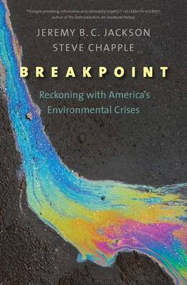 Breakpoint: Reckoning with America's Environmen... 0300179391 Book Cover