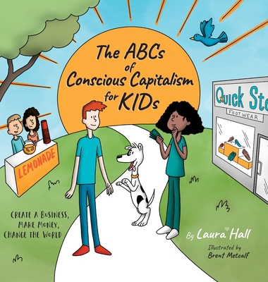 The ABCs of Conscious Capitalism for KIDs: Crea... 1950466116 Book Cover