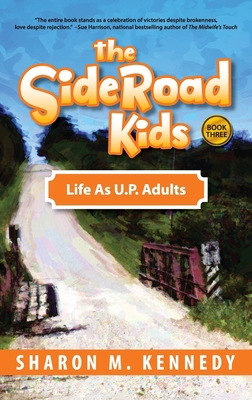 The SideRoad Kids - Book 3: Life as Adults in M... 1615998292 Book Cover