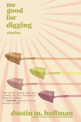 No Good For Digging: Stories 1733466304 Book Cover