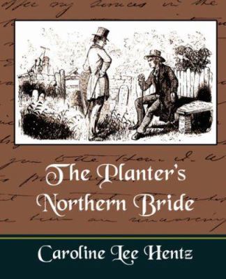 The Planter's Northern Bride 1594627681 Book Cover