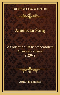 American Song: A Collection of Representative A... 1164354469 Book Cover