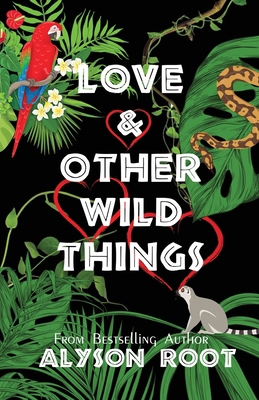 Love & Other Wild Things 1959929143 Book Cover