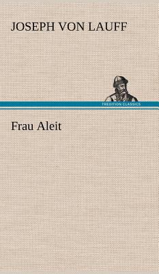 Frau Aleit [German] 3847255061 Book Cover