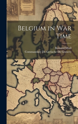 Belgium in War Time 1020936118 Book Cover