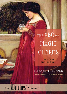 The ABC of Magic Charms: A Revised and Expanded... 0977370380 Book Cover