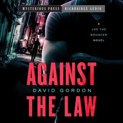 Against the Law: A Joe the Bouncer Novel 1665188588 Book Cover