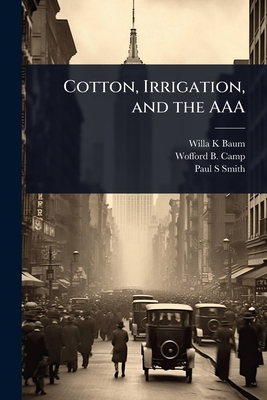 Cotton, Irrigation, and the AAA 1024105830 Book Cover