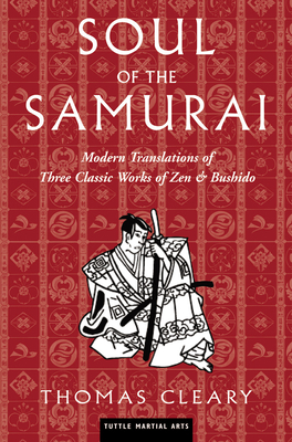 Soul of the Samurai: Modern Translations of Thr... 0804836906 Book Cover