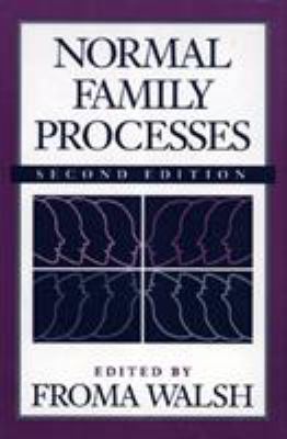 Normal Family Processes, Second Edition 0898620902 Book Cover