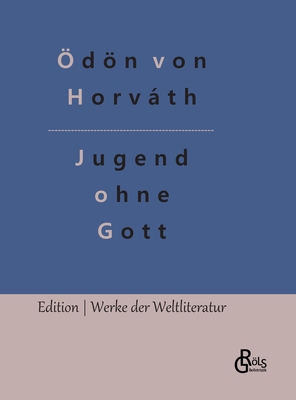 Jugend ohne Gott [German] 3966378590 Book Cover