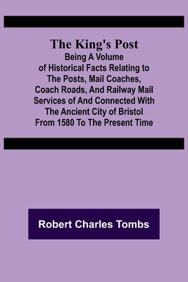 The King's Post;Being a volume of historical fa... 9356377138 Book Cover
