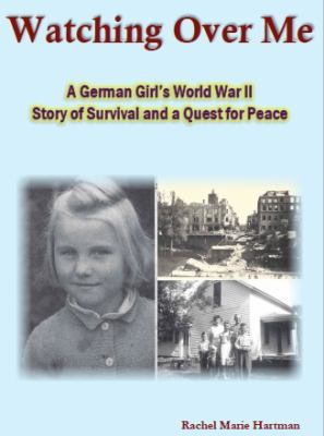 Watching Over Me: A World War II Story of Survi... 0983100942 Book Cover