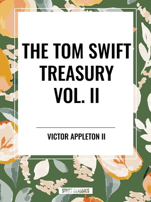 Tom Swift Treasury Vol. II B0D6JZ1DJC Book Cover