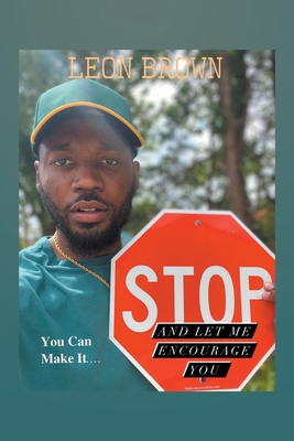 Stop! Let Me Encourage You 1664179453 Book Cover