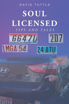 Soul Licensed: Tips and Tales 1638600511 Book Cover