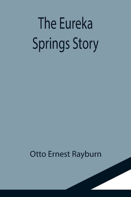 The Eureka Springs Story 9355114281 Book Cover