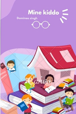 Mine kiddo B0DJJCN878 Book Cover