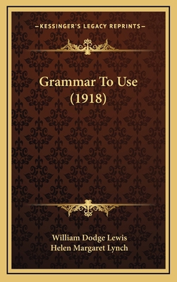 Grammar to Use (1918) 1164732420 Book Cover