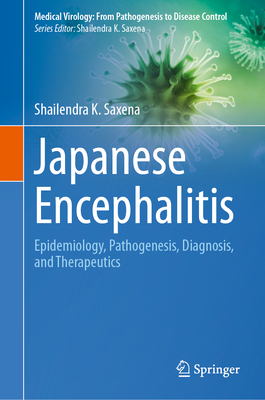 Japanese Encephalitis: Epidemiology, Pathogenes... 9819754321 Book Cover
