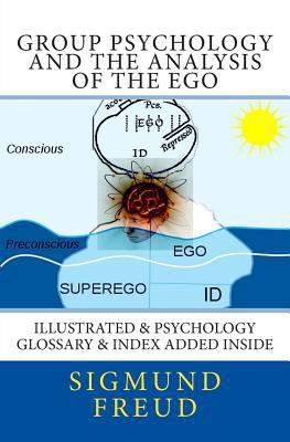 Group Psychology and the Analysis of the Ego: I... 1500829218 Book Cover