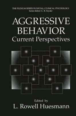 Aggressive Behavior: Current Perspectives 1475791186 Book Cover