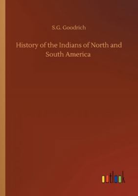 History of the Indians of North and South America 375235089X Book Cover