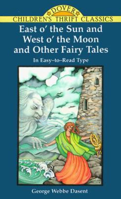 East o' the Sun and West o' the Moon, and Other... 0486294390 Book Cover