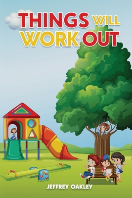 Things Will Work Out 1088156215 Book Cover