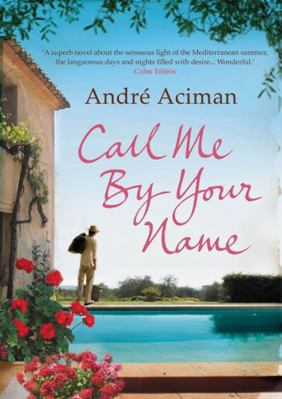Call Me By Your Name 1843546531 Book Cover