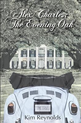 Alex Charles: The Evening Oak 0615518745 Book Cover