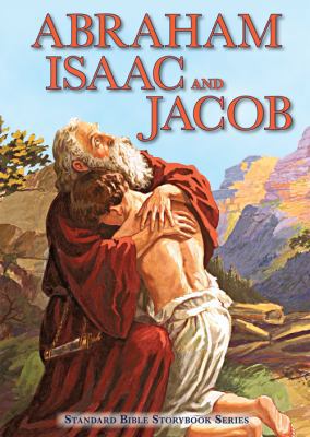 Abraham, Isaac, and Jacob 0784735638 Book Cover