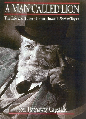 A Man Called Lion: The Life and Times of John H... 1571572724 Book Cover