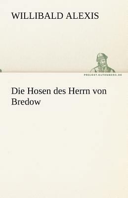 Die Hosen Des Herrn Von Bredow [German] 3842467672 Book Cover