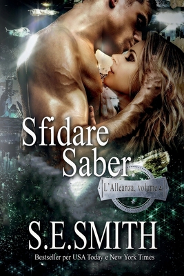 Sfidare Saber (L’Alleanza) (Italian Edition) [Italian] 1952021529 Book Cover