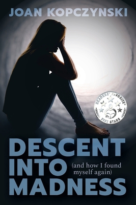 Descent into Madness (and how I found myself ag... B0CHTQZSSG Book Cover