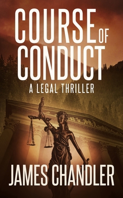 Course of Conduct: A Legal Thriller 1648756271 Book Cover