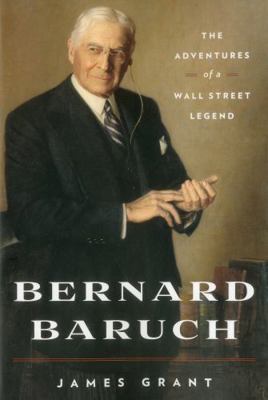 Bernard Baruch: The Adventures of a Wall Street... 1604190663 Book Cover