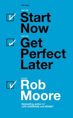 Start Now. Get Perfect Later 147369048X Book Cover