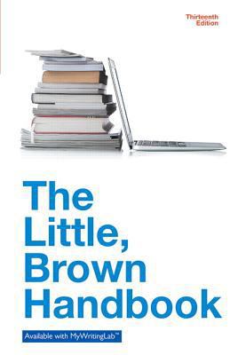 Little, Brown Handbook, The, Plus Mywritinglab ... 0134072928 Book Cover