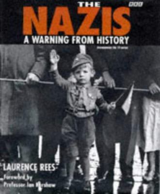 The Nazis: A Warning from History 0563387041 Book Cover