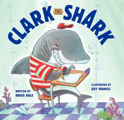 Clark the Shark 0062192264 Book Cover